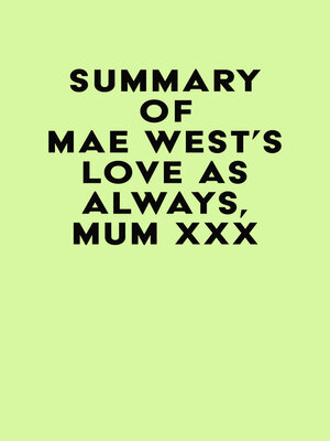 cover image of Summary of Mae West's Love as Always, Mum xxx